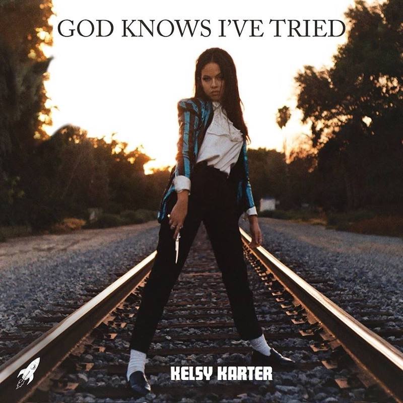 Kelsy Karter + God Knows I've Tried cover