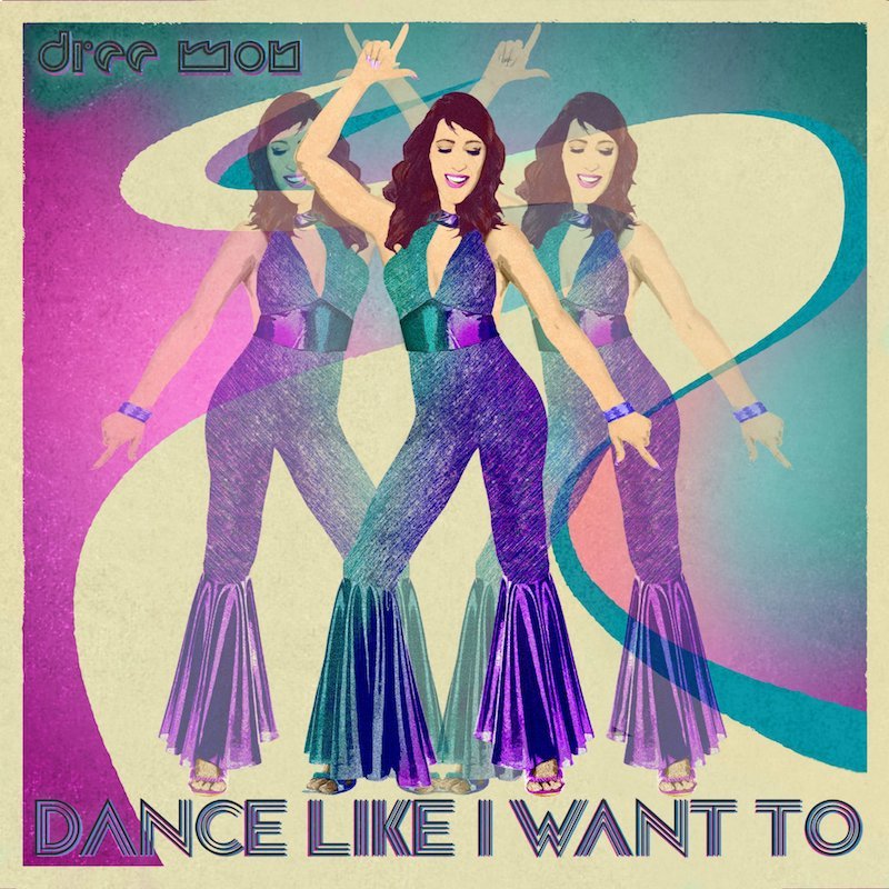 Dree Mon + "Dance Like I want To" artwork