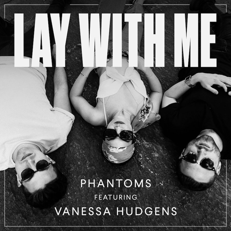 Phantoms + Vanessa Hudgens + Lay With Me Cover Art