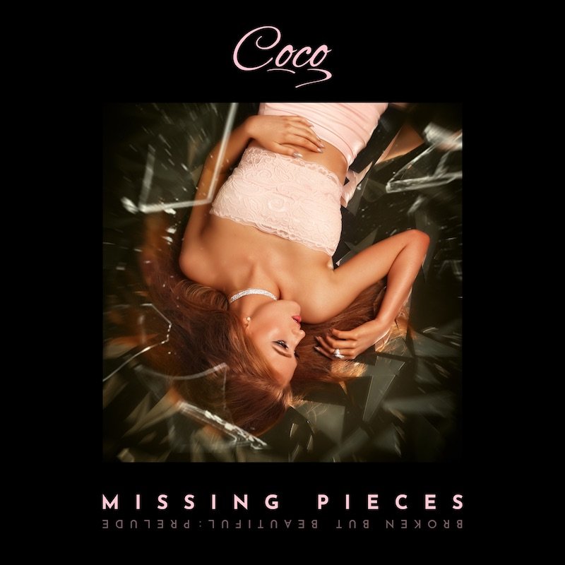 COCO - “Missing Pieces - Broken but Beautiful- Prelude” artwork