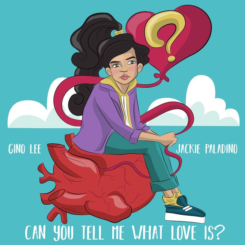Jackie Paladino + Gino Lee - “Can You Tell Me What Love Is?” artwork