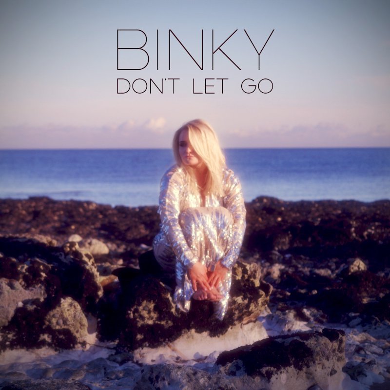 Binky – “Don’t Let Go” artwork