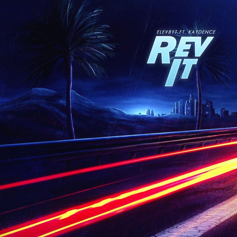Elev8yt – “Rev It” artwork