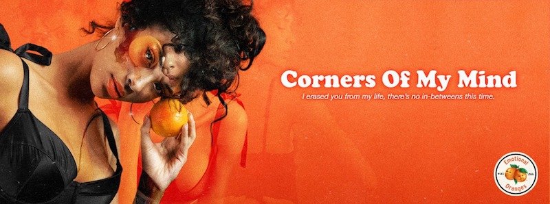 Emotional Oranges – “Corners of My Mind” banner