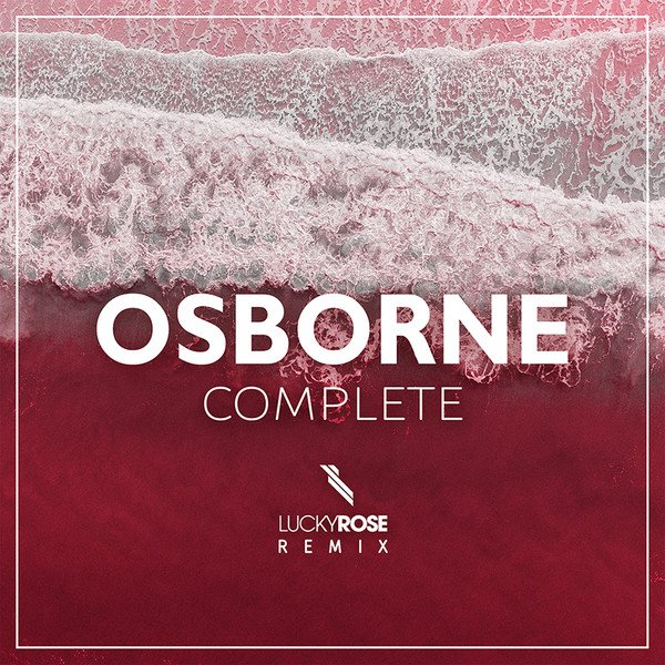 Osborne – “Complete (Lucky Rose Remix) artwork
