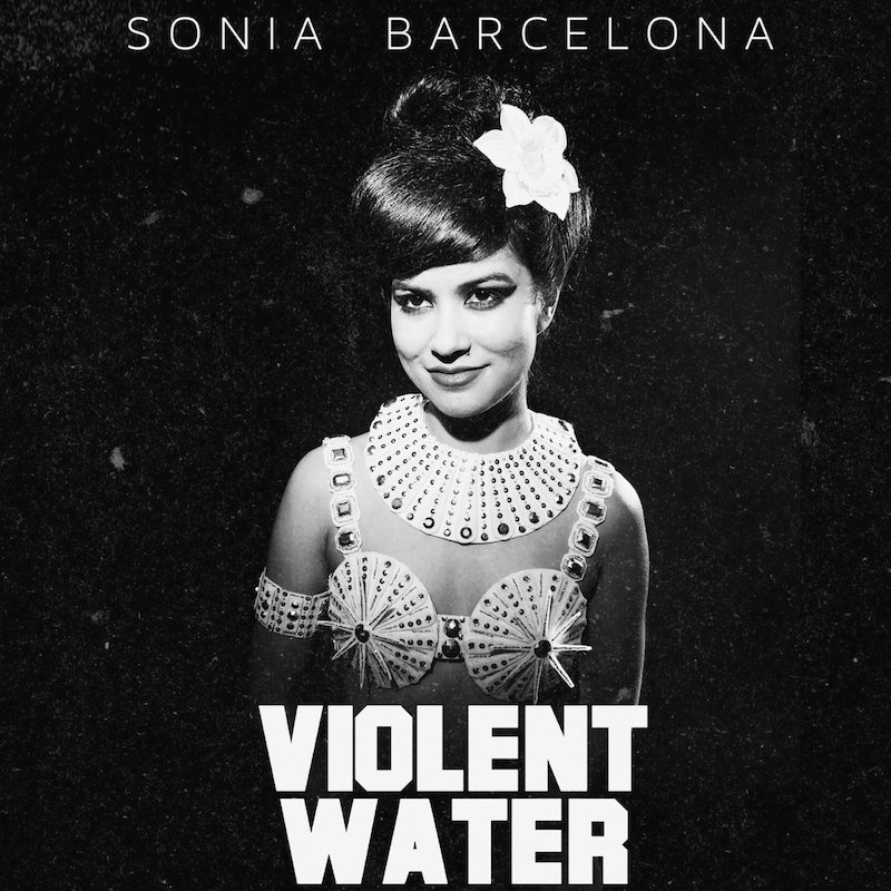 Sonia Barcelona + Violent Water artwork