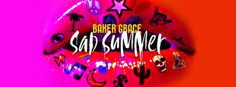 Baker Grace - “Sad Summer” banner