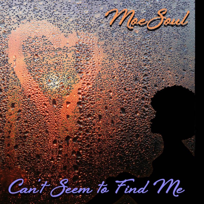 Moe Soul - “Can’t Seem to Find Me” cover art