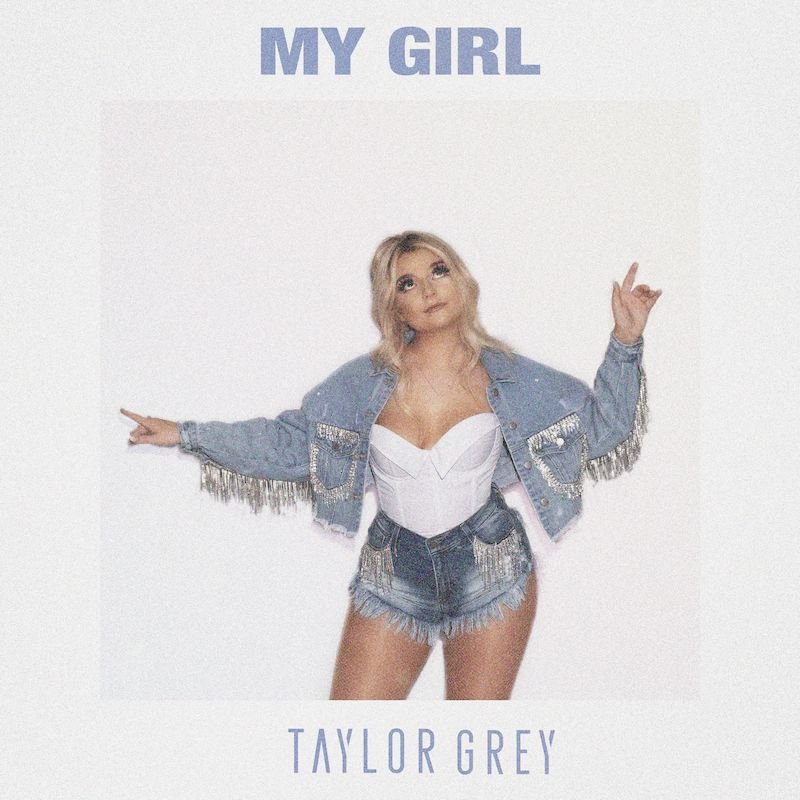 Taylor Grey - “My Girl” cover art