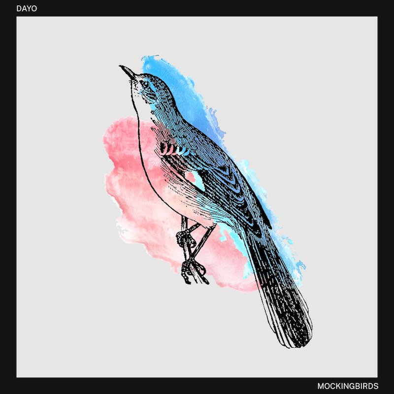 Dayo - “Mockingbirds” cover art