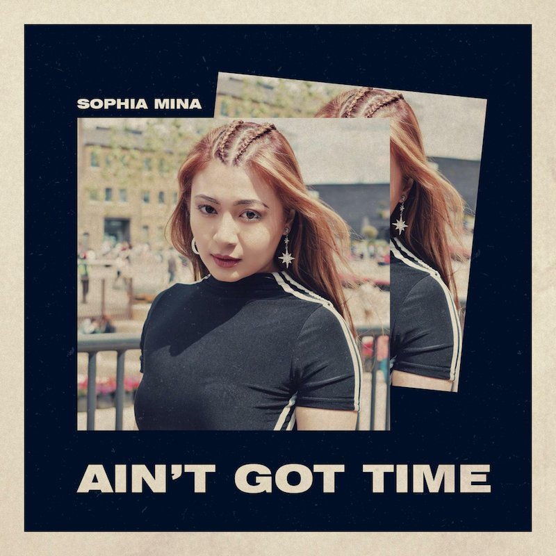 Sophia Mina – “Ain't Got Time” cover
