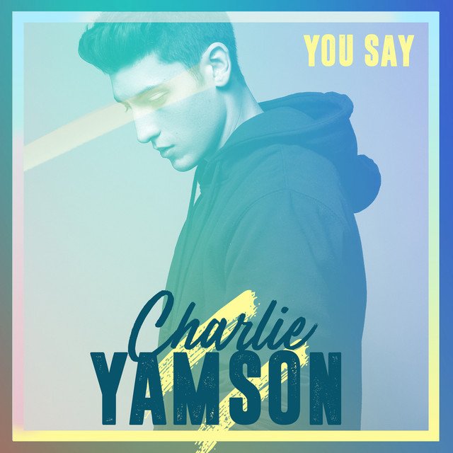 Charlie Yamson - “You Say” cover art