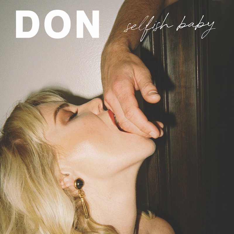 Don - “Selfish Baby” cover