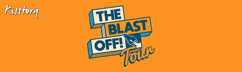 KISSTORY- The Blast Off! Tour