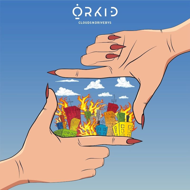 ORKID - “CloudsNdrivebys” cover