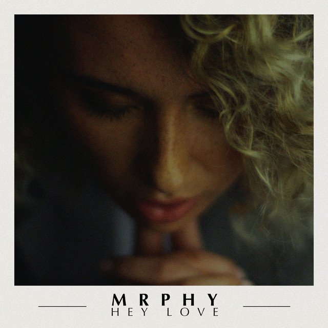 MRPHY - “Hey Love” cover