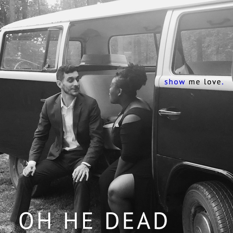 Oh He Dead - “Show Me Love” cover