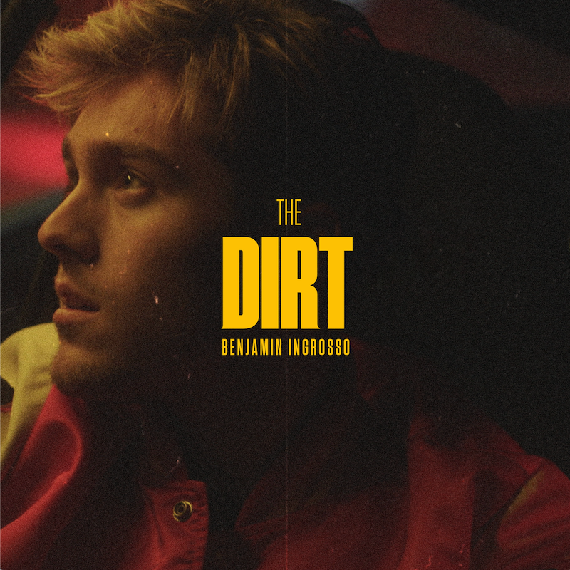 Benjamin Ingrosso - “The Dirt” cover