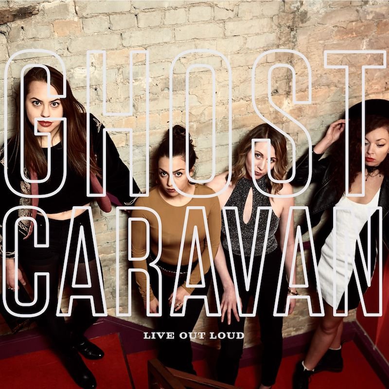 Ghost Caravan - “Live Out Loud” cover