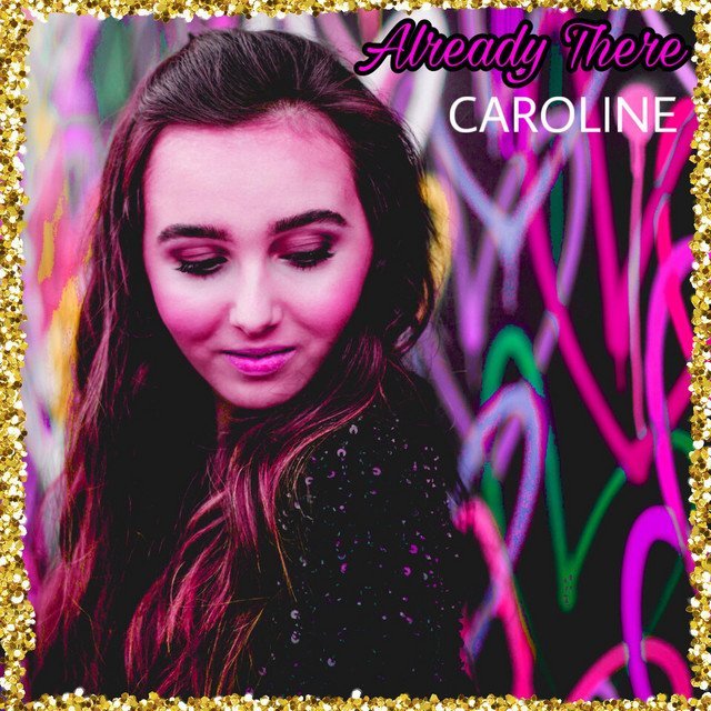 CAROLINE - “Already There” cover