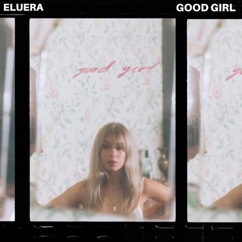 Eluera - “Good Girl” cover