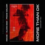 R3HAB x Clara Mae x Frank Walker - “More Than OK (Acoustic)” cover
