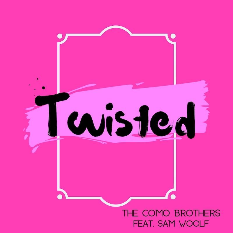 The Como Brothers - “Twisted” cover