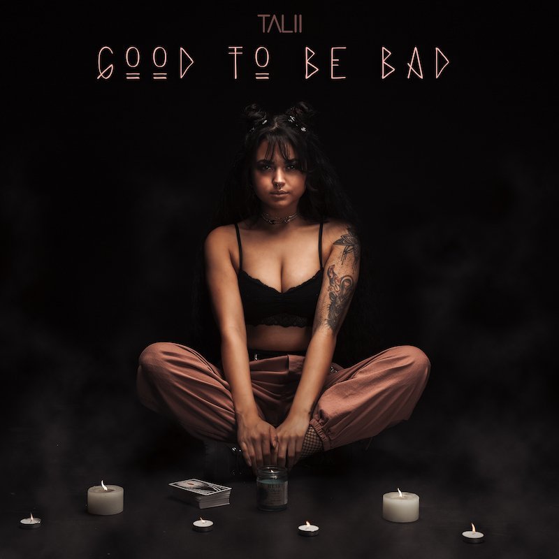 Talii - “Good to Be Bad” cover