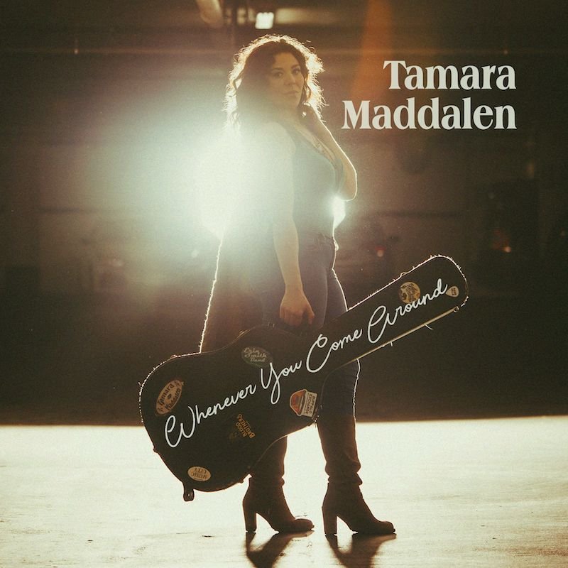 Tamara Maddalen - “Whenever You Come Around” cover