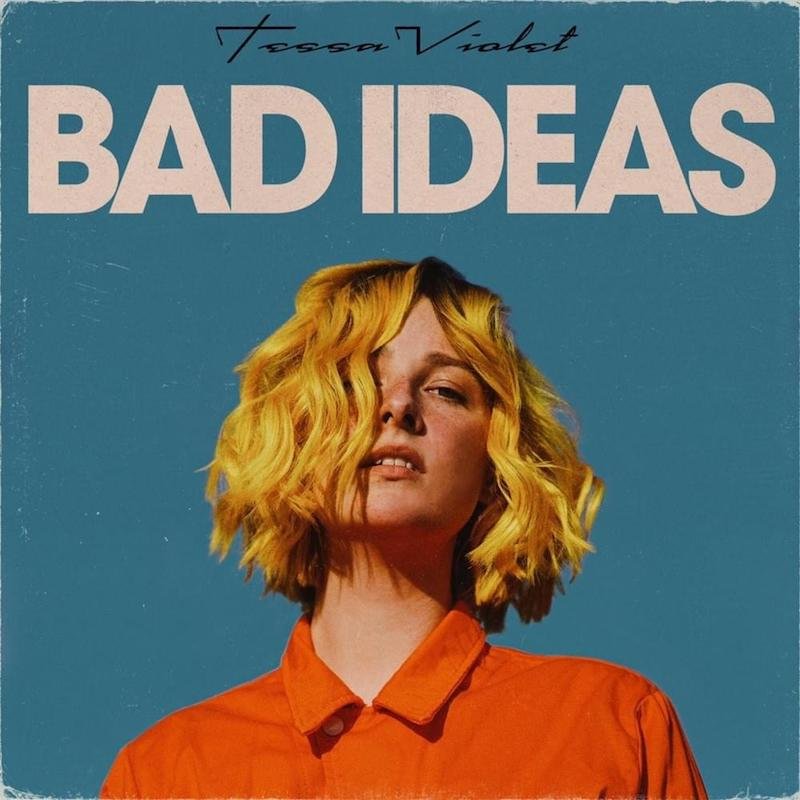 Tessa Violet - Bad Ideas cover