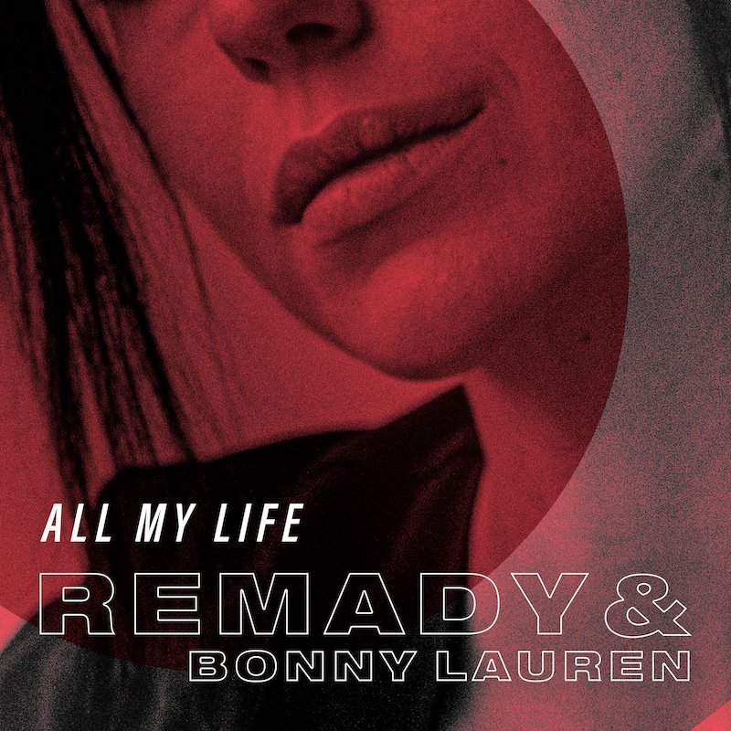 Remady & Bonny Lauren -  “All My Life” cover