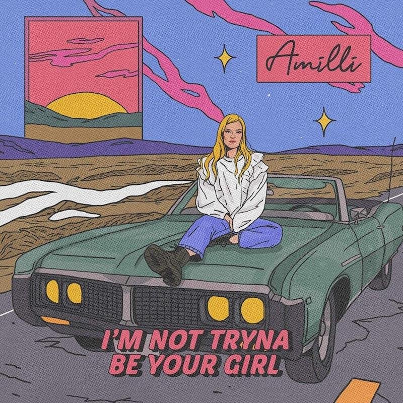 Amilli – “I'm Not Tryna Be Your Girl” cover
