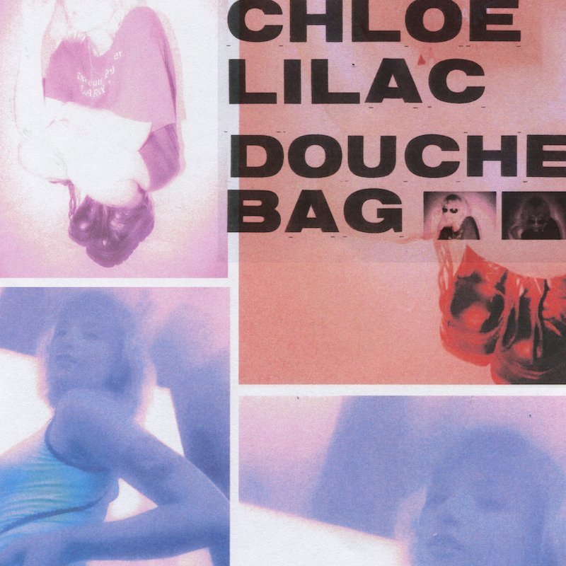 Chloe Lilac - “DOUCHEBAG” cover
