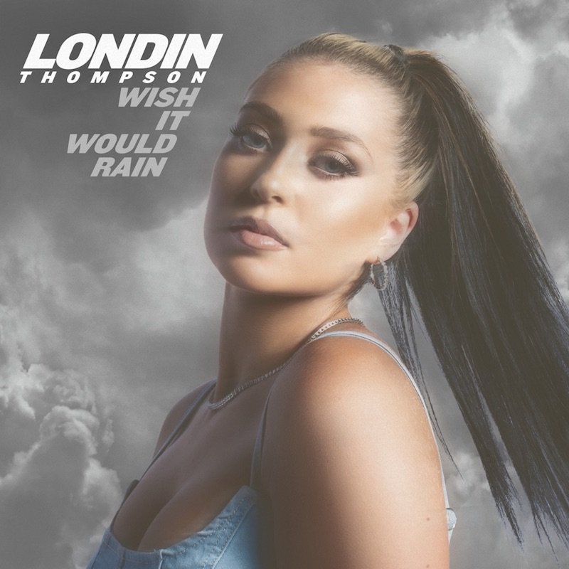 Londin Thompson - “Wish It Would Rain” cover