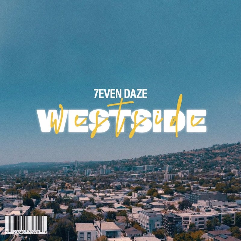 7even Daze - “West Side” cover