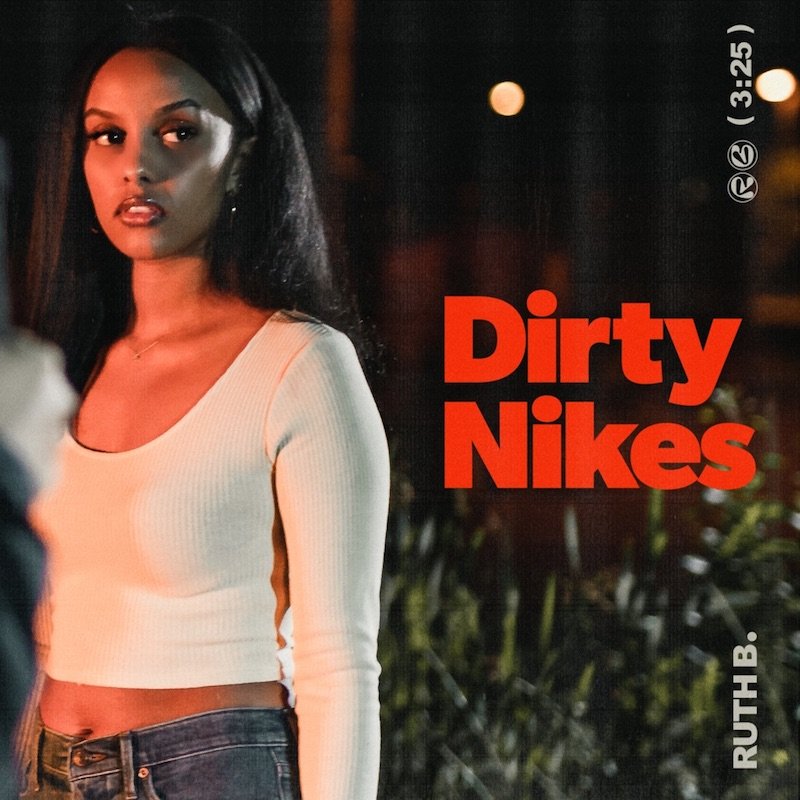 Ruth B. - “Dirty Nikes” cover