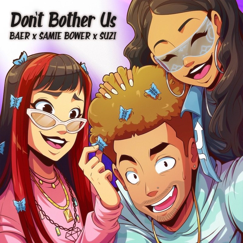 Samie Bower x Suzi x Baer – “Don’t Bother Us” cover art