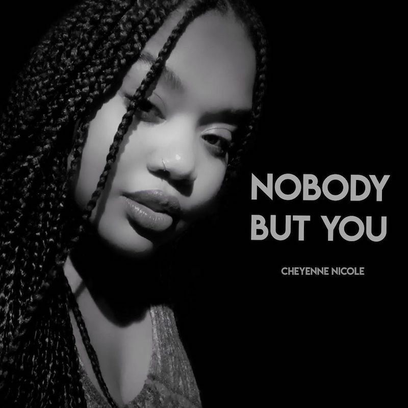 Cheyenne Nicole - “Nobody but You” cover