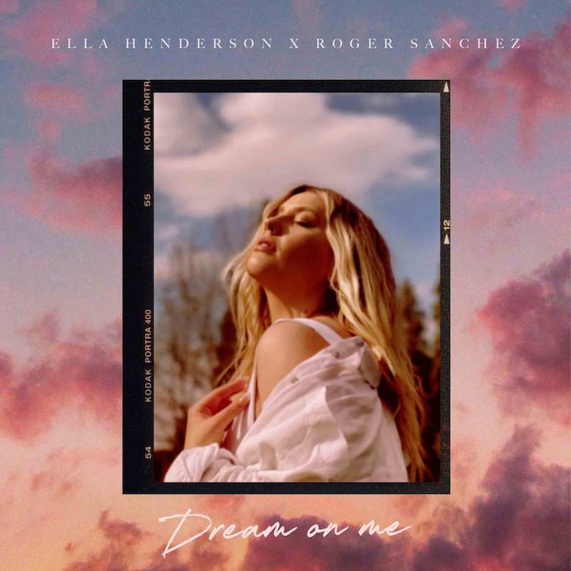 Ella Henderson x Roger Sanchez - “Dream On Me” cover