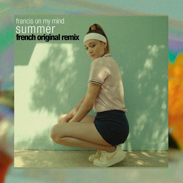 Francis On My Mind - “Summer (French Original Remix)” cover