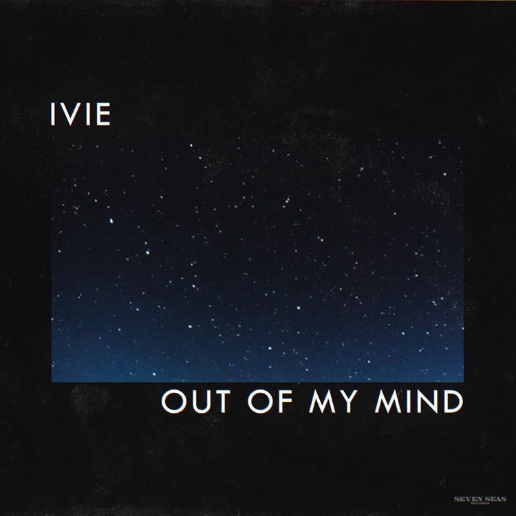 IVIE - “Out of My Mind” cover