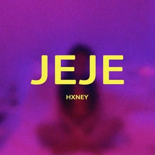 HXNEY - “JeJe” cover art