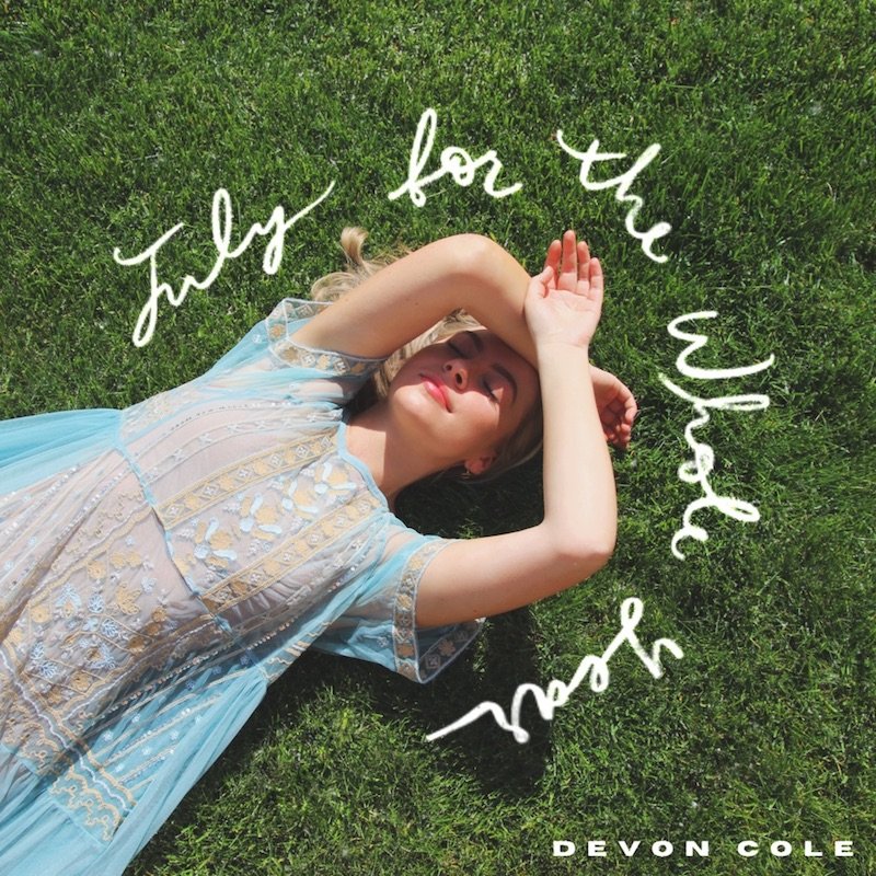 Devon Cole - “July for the Whole Year” cover