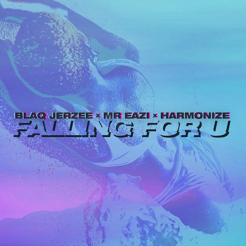 Blaq Jerzee, Mr Eazi, and Harmonize - “Falling For U” cover art