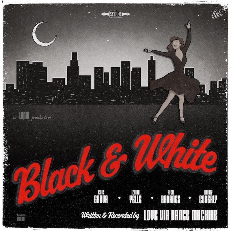Love Via Dance Machine's “Black & White" song cover art.