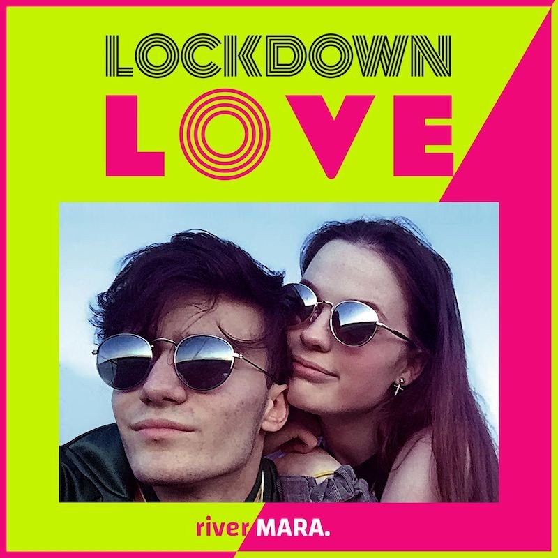 River Mara - “Lockdown Love” song cover art