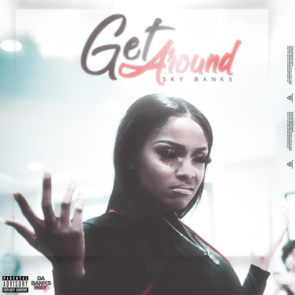 Sky Banks's “Get Around” song cover art. 