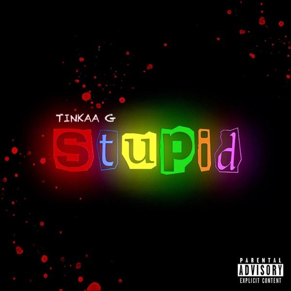 Tinkaa G's “Stupid” cover art. 