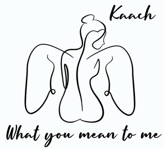 Kaach - “What You Mean to Me” cover art