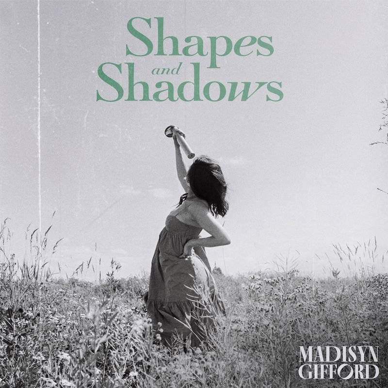 Madisyn Gifford - “Shapes and Shadows” song cover art